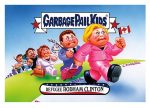 Garbage Pail Kids Disg-Race To The White House Refugee Rodham Clinton #66 on Sale