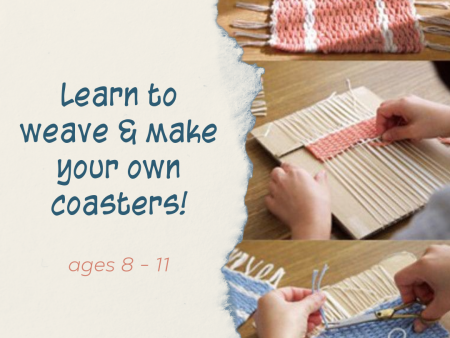 Learn to Weave! Ages 8 - 11 | Tabitha | February 17th Fashion